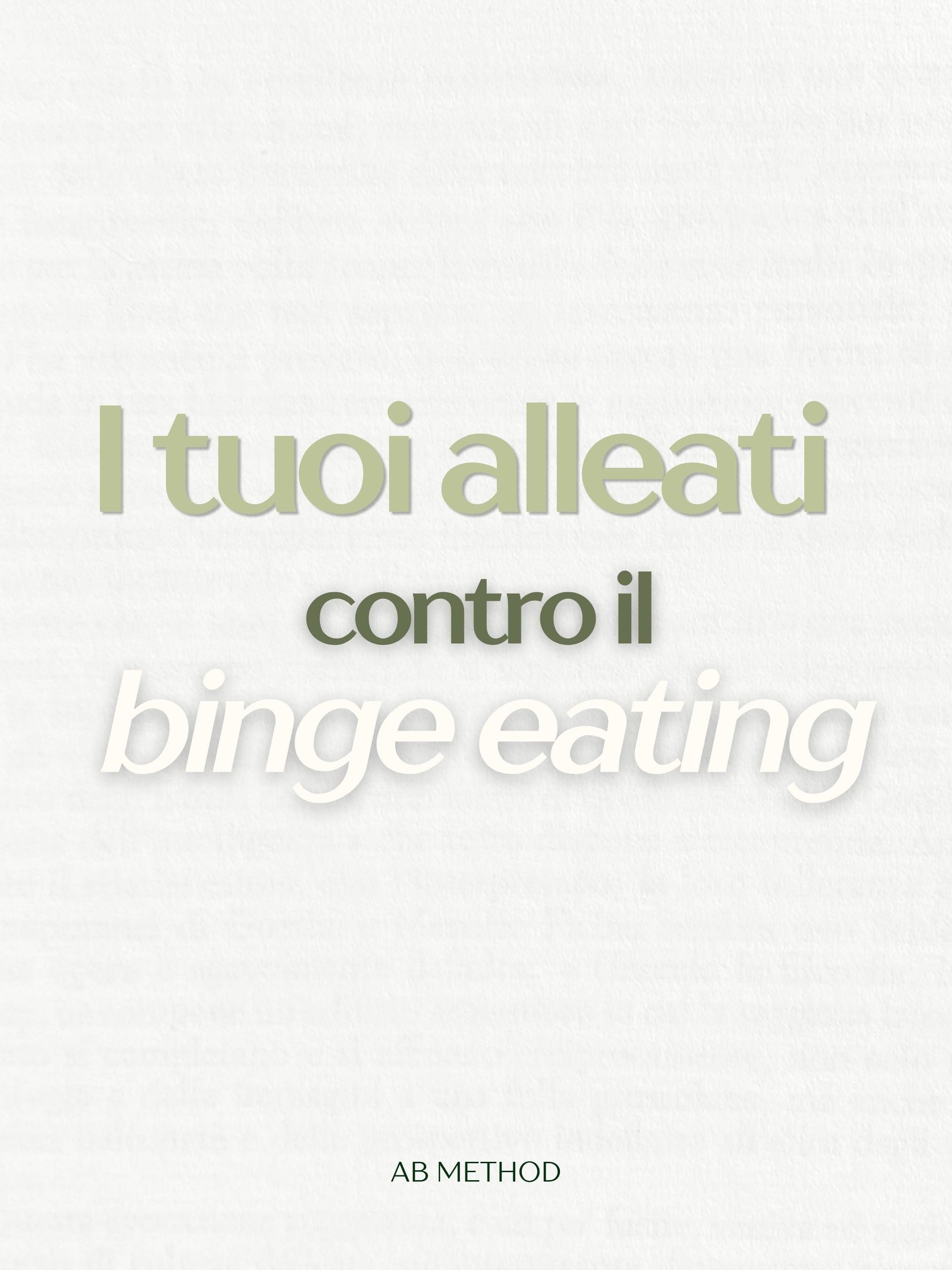 I tuoi alleati contro le abbuffate: Vinci il Binge Eating
